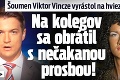 Šoumen Viktor Vincze vyrástol na hviezdu: Na kolegov sa obrátil s nečakanou prosbou!