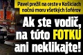 Pavel prežil na ceste v Košiciach nočnú moru všetkých šoférov: Ak ste vodič, na túto FOTKU ani neklikajte!