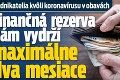 Podnikatelia kvôli koronavírusu v obavách: Finančná rezerva nám vydrží maximálne dva mesiace