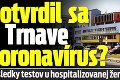 Potvrdil sa v Trnave koronavírus? Výsledky testov u hospitalizovanej ženy sú známe