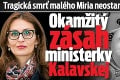 Tragická smrť malého Miria neostane bez následkov: Okamžitý zásah ministerky Kalavskej