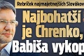 Rebríček najmajetnejších Slovákov: Najbohatší je Chrenko, Babiša vykopli