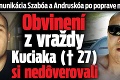 Unikla komunikácia Szabóa a Andruskóa po poprave novinára: Obvinení z vraždy Kuciaka († 27) si nedôverovali