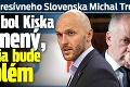 Šéf Progresívneho Slovenska Michal Truban: Ak by bol Kiska obvinený, koalícia bude problém