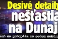 Desivé detaily nešťastia na Dunaji: Loď s turistami sa potopila za sedem sekúnd