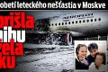 Smutné príbehy obetí leteckého nešťastia v Moskve: Xénia prišla v okamihu o manžela aj dcérku