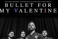 Britské hviezdy BULLET FOR MY VALENTINE na Slovensku!