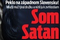 Peklo na západnom Slovensku! Mladý muž týral družku a nútil ju k zvrhlostiam: Som Satan