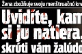 Žena zbožňuje svoju menštruačnú krv: Uvidíte, kam si ju natiera, skrúti vám žalúdok