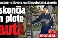 Život manželov zo západného Slovenska ničí neobyčajná zákruta: Za deň skončia v našom plote aj 3 autá