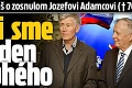 Tréner Vengloš o zosnulom Jozefovi Adamcovi († 76): Tešili sme sa jeden z druhého