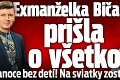 Exmanželka Bičana prišla o všetko: Vianoce bez detí! Na sviatky zostane sama