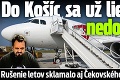 Do Košíc sa už lietadlom nedostanete: Rušenie letov sklamalo aj Čekovského, svojská reakcia