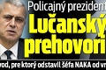 Policajný prezident Lučanský prehovoril: Dôvod, pre ktorý odstavil šéfa NAKA od vraždy Kuciaka