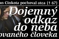 Dušan Cinkota pochoval otca († 67): Dojemný odkaz do neba pre milovaného človeka
