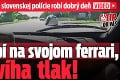 Prachatý Talian si zo slovenskej polície robí dobrý deň: To, čo robí na svojom ferrari, dvíha tlak!
