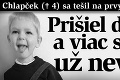 Chlapček († 4) sa tešil na prvý deň v škôlke: Prišiel domov a viac sa tam už nevrátil