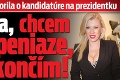 Drobová prehovorila o kandidatúre na prezidentku: Občania, chcem vaše peniaze, inak končím!