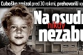 Ľuboško zmizol pred 30 rokmi, prehovorili vyšetrovatelia aj rodičia: Na osudný deň nikdy nezabudnú!