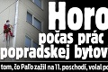 Horor počas prác na popradskej bytovke: Po tom, čo Paľo zažil na 11. poschodí, volal políciu!