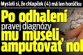 Mysleli si, že chlapček (4) má len horúčku: Po odhalení pravej diagnózy mu museli amputovať nohu