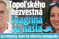 Topoľského nezvestná švagriná sa našla: Vytiahli ju z miesta, kam by nikomu nenapadlo ju hľadať