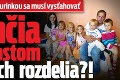 Rodina s chorou Laurinkou sa musí vysťahovať: Skončia pod mostom alebo ich rozdelia?!