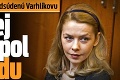 Dobrá správa pre odsúdenú Varholíkovú: Súd jej odklepol slobodu