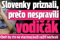 Slovenky priznali, prečo nespravili vodičák: Druhý a posledný príbeh by ste na vlastnej koži zažiť nechceli