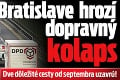 Bratislave hrozí dopravný kolaps: Dve dôležité cesty od septembra uzavrú!