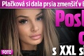 Plačková si dala prsia zmenšiť v Banskej Bystrici: Posledné chvíle s XXL silikónmi!