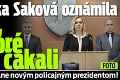 Ministerka Saková oznámila meno, na ktoré všetci čakali: Vieme, kto sa stane novým policajným prezidentom!