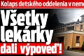 Kolaps detského oddelenia v nemocnici v Revúcej: Všetky lekárky dali výpoveď!