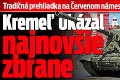 Tradičná prehliadka na Červenom námestí: Kremeľ ukázal najnovšie zbrane