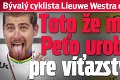 Bývalý cyklista Lieuwe Westra obvinil Sagana: Toto že mal Peťo urobiť pre víťazstvo?