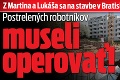 Z Martina a Lukáša sa na stavbe v Bratislave stali živé terče: Postrelených robotníkov museli operovať!