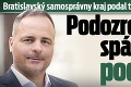 Bratislavský samosprávny kraj podal trestné oznámenie: Podozrenie zo spáchania podvodu