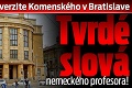 Škandál na Univerzite Komenského v Bratislave: Tvrdé slová nemeckého profesora!