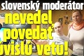 Opitý slovenský moderátor nevedel povedať súvislú vetu!