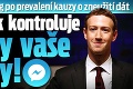 Mark Zuckerberg po prevalení kauzy o zneužití dát: Facebook kontroluje všetky vaše správy!