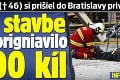 Dušan († 48) si prišiel do Bratislavy privyrobiť: Na stavbe ho privalilo 400 kíl