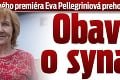 Mama nového premiéra Eva Pellegriniová prehovorila: Obavy o syna!