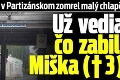 V nemocnici v Partizánskom zomrel malý chlapček: Už vedia, čo zabilo Miška († 3)!