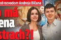 Poriadne dusno pred rozvodom Andreja Bičana: Z čoho má jeho žena Edita strach?!