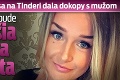 Sexi blondínka sa na Tinderi dala dokopy s mužom: Netušila, že to bude najväčšia tragédia jej života