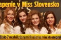 Prekvapenie v Miss Slovensko 2018: Súťažiacu číslo 7 medzi krásnymi finalistkami nikto neprehliadne!