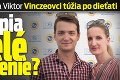 Manželia Adela a Viktor Vinczeovci túžia po dieťati: Podstúpia umelé oplodnenie?