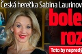 Česká herečka Sabina Laurinová má za sebou bolestivý rozchod: Toto by nepredýchala žiadna žena!