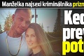 Manželka najsexi kriminálnika priznala trpkú pravdu: Keď sa to prevalilo, potratila!