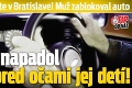 Horor na obchvate v Bratislave! Muž zablokoval auto: Vodičku napadol priamo pred očami jej detí!